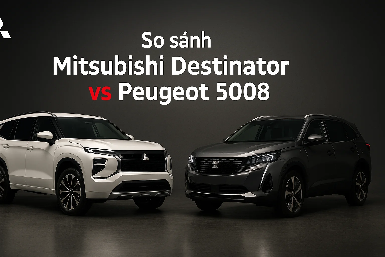 Peugeot 5008 vs Mitsubishi Destinator: SUV Pháp hay Nhật?