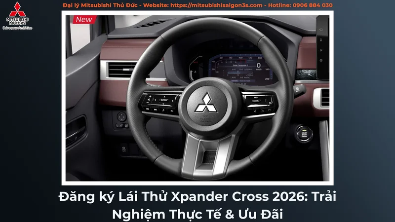 Đăng ký Lái Thử Xpander Cross 2026: Trải Nghiệm Thực Tế & Ưu Đãi
