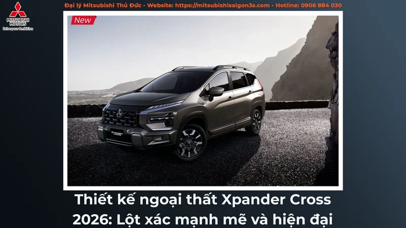 Thiết kế ngoại thất Xpander Cross 2026: Lột xác mạnh mẽ và hiện đại