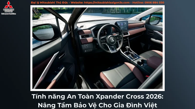 Tính năng An Toàn Xpander Cross 2026: Nâng Tầm Bảo Vệ Cho Gia Đình Việt